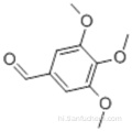 बेंजाल्डिहाइड, 3,4,5-ट्रिमेथोक्सी- CAS 86-81-7